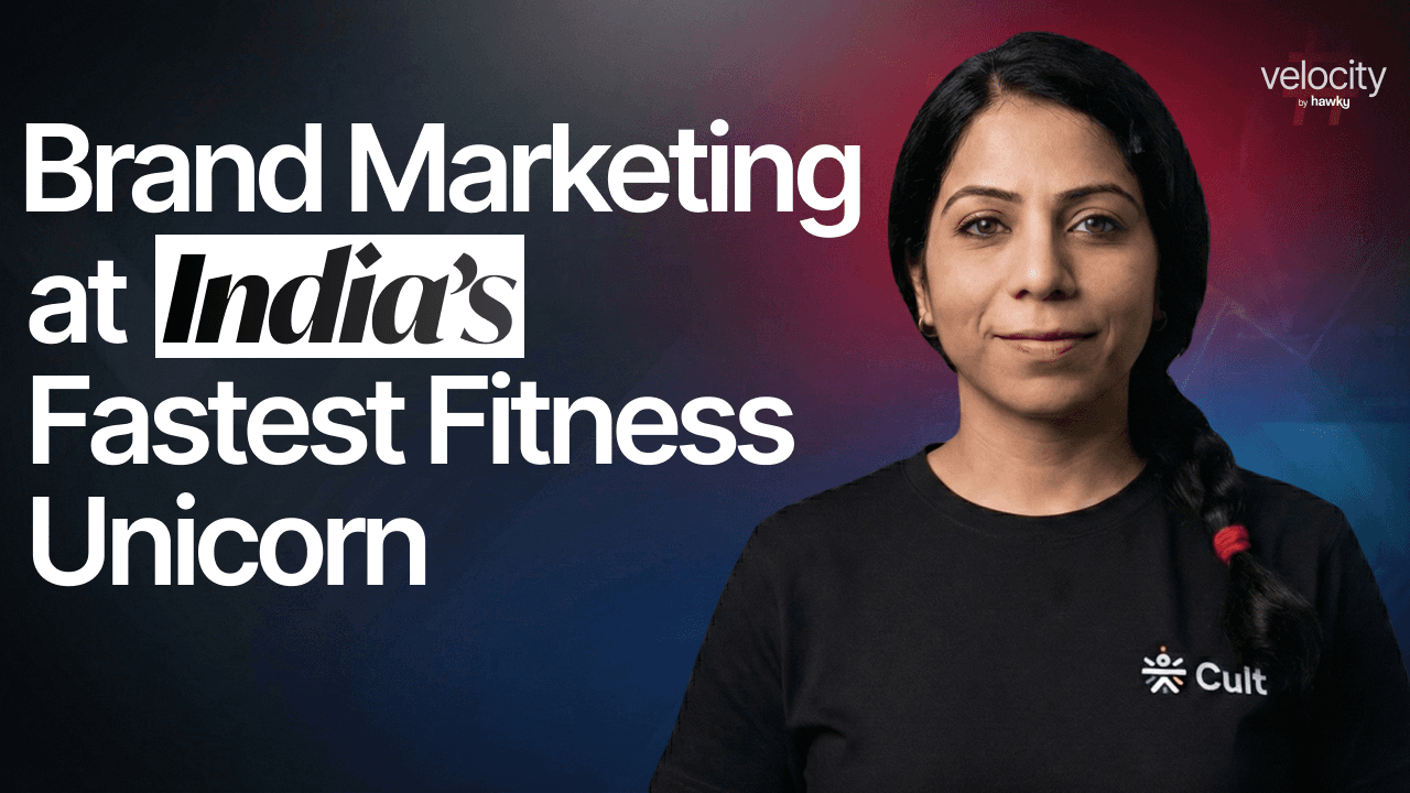 Brand Marketing at India's Fastest Fitness Unicorn: Cult Store