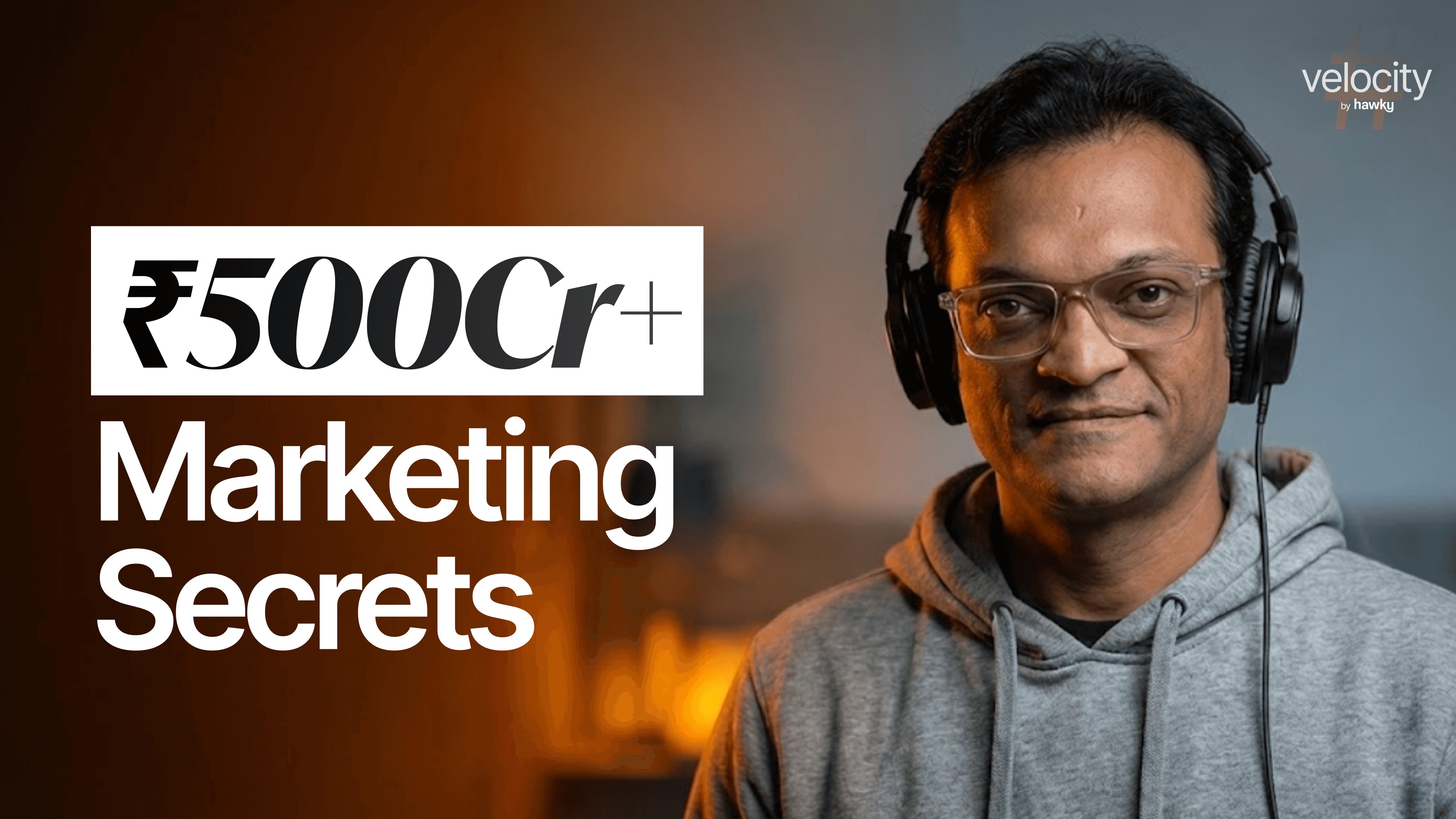 From 0 to ₹500Cr+ Marketing Leader: 3 Brands, 3 Categories, 1 Playbook